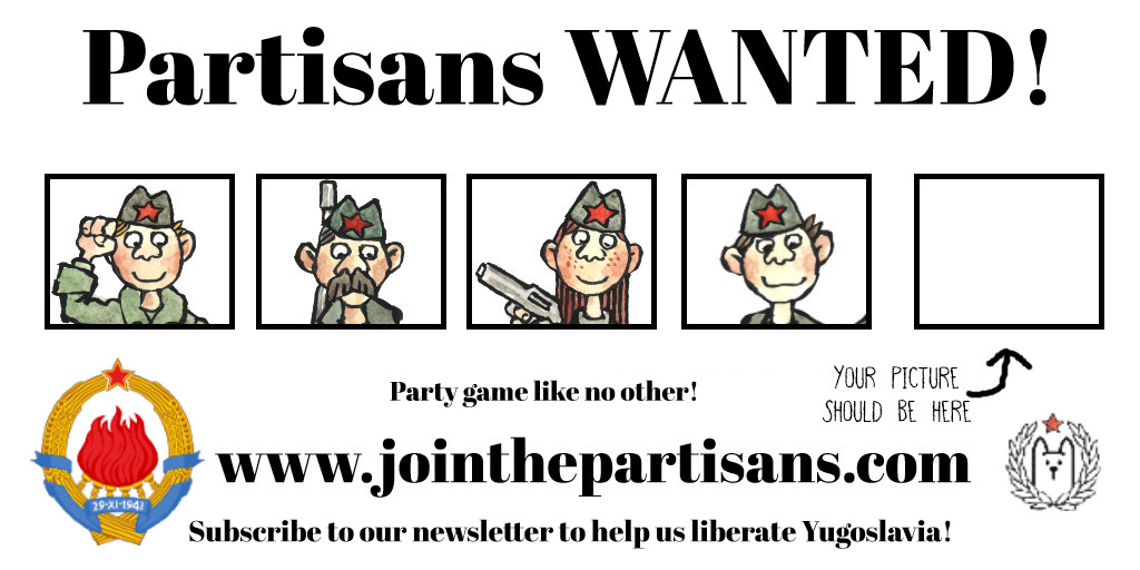 Partisans wanted!